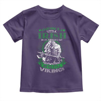 Funny Viking St. Patrick's Day Toddler T Shirt Everyone Is A Little Irish On St. Patrick's Day Except The Viking We're Still Viking