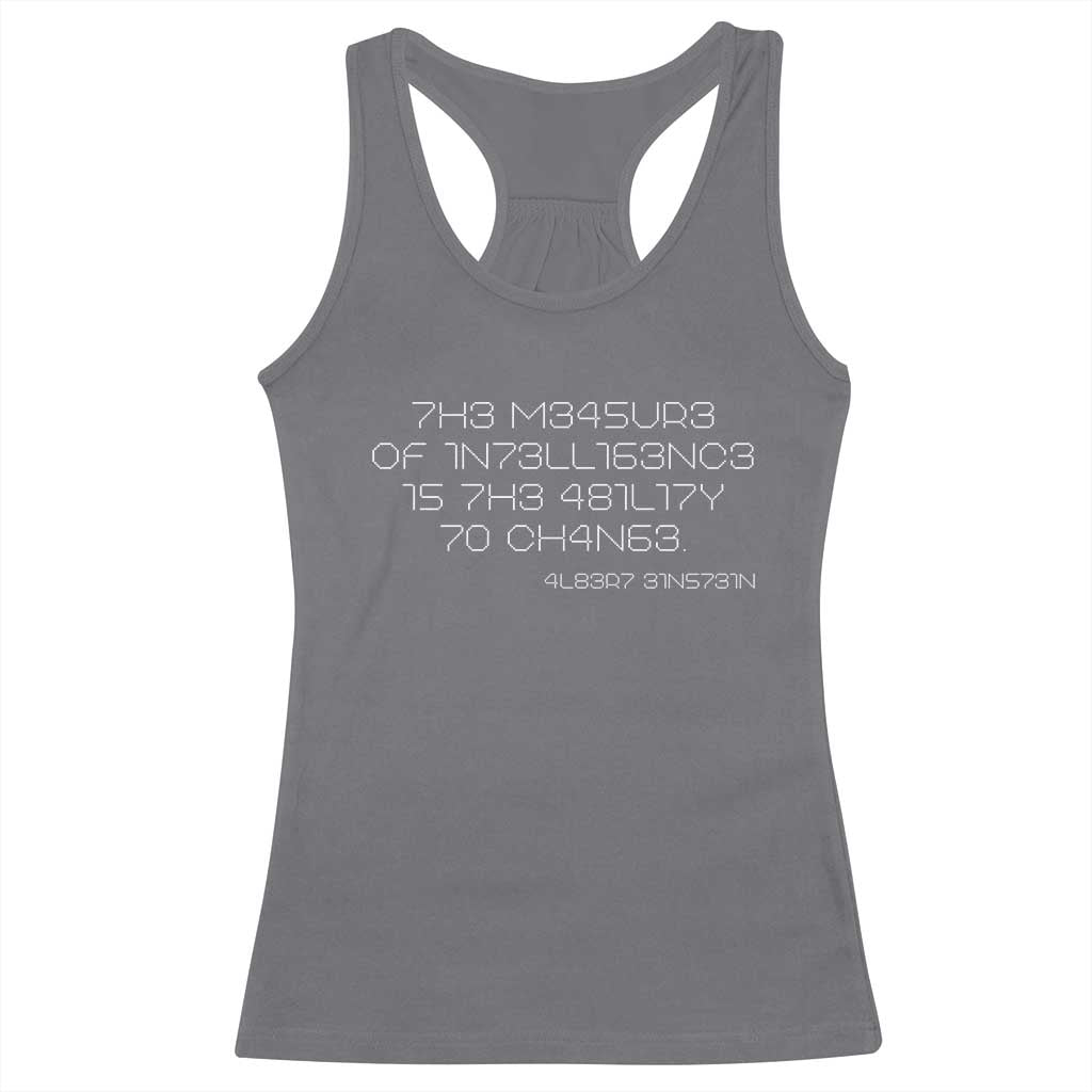 Funny Albert Einstein Quotes Racerback Tank Top The Measure Of Intelligence Is The Ability To Change Code