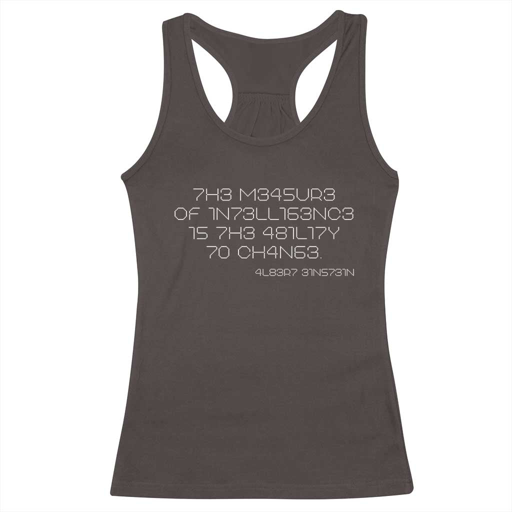 Funny Albert Einstein Quotes Racerback Tank Top The Measure Of Intelligence Is The Ability To Change Code