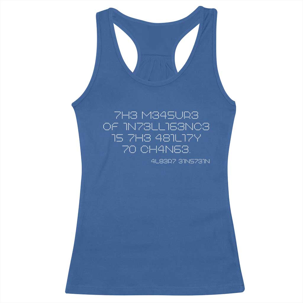 Funny Albert Einstein Quotes Racerback Tank Top The Measure Of Intelligence Is The Ability To Change Code
