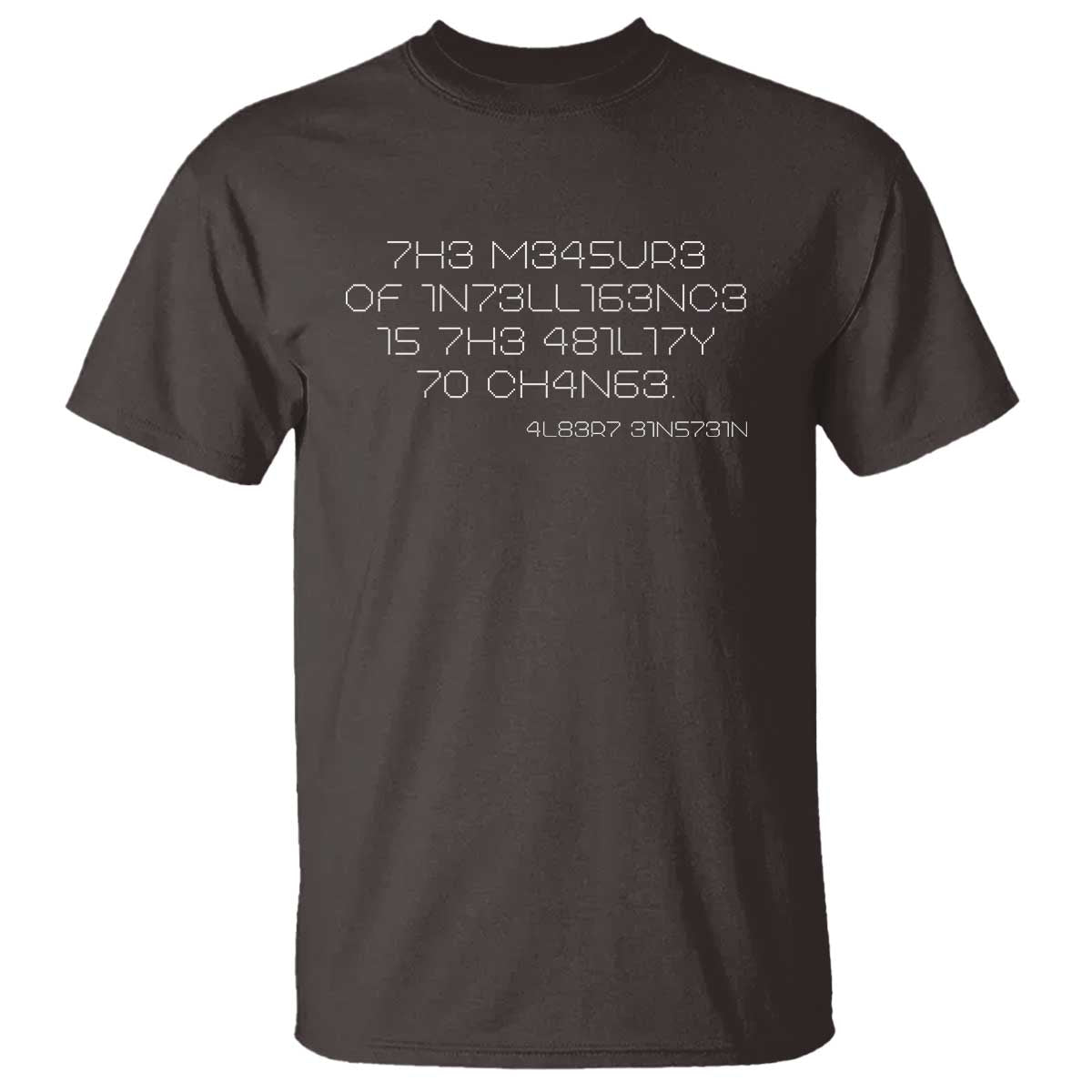 Funny Albert Einstein Quotes T Shirt The Measure Of Intelligence Is The Ability To Change Code