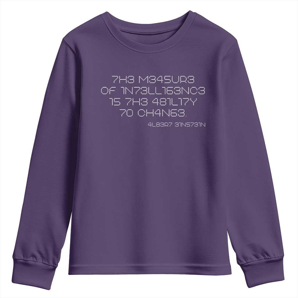 Funny Albert Einstein Quotes Youth Sweatshirt The Measure Of Intelligence Is The Ability To Change Code