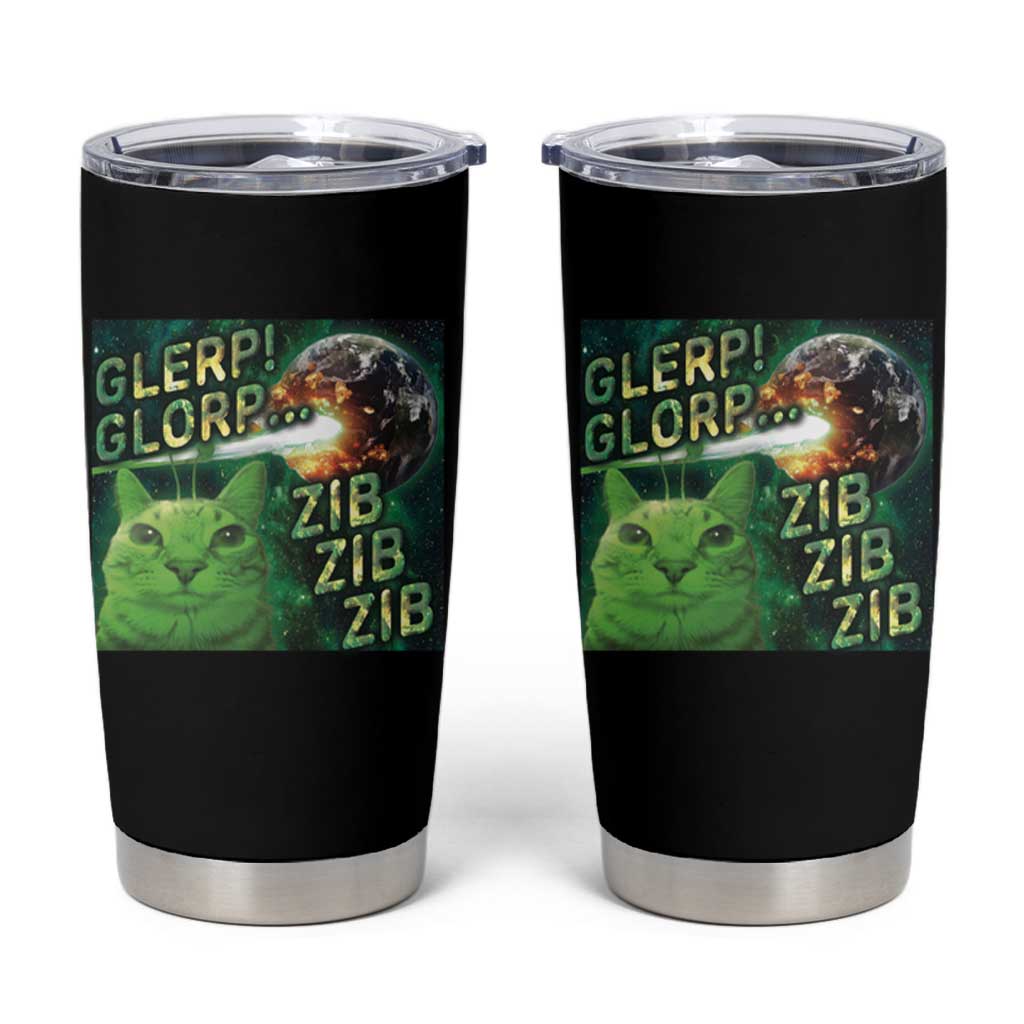 Funny Alien Cat Meme Tumbler Cup Glerp Glorp Zib Zib