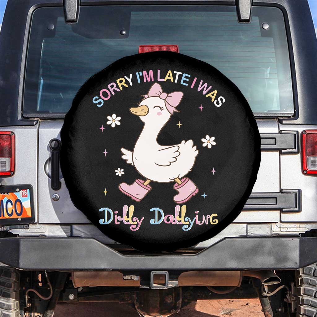 Funny Sorry I'm Late I Was Dilly Dallying Spare Tire Cover Cute Goose