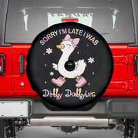 Funny Sorry I'm Late I Was Dilly Dallying Spare Tire Cover Cute Goose