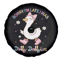 Funny Sorry I'm Late I Was Dilly Dallying Spare Tire Cover Cute Goose