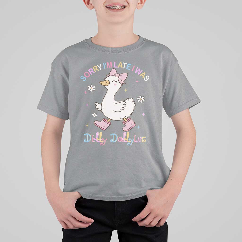Funny Sorry I'm Late I Was Dilly Dallying T Shirt For Kid Cute Goose