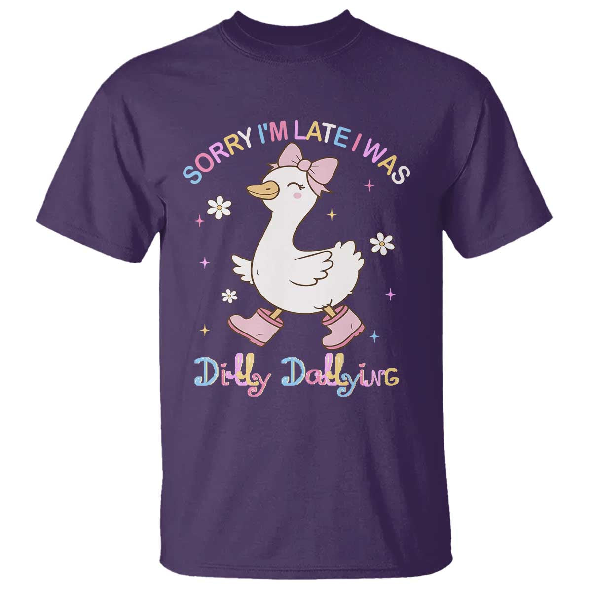Funny Sorry I'm Late I Was Dilly Dallying T Shirt Cute Goose