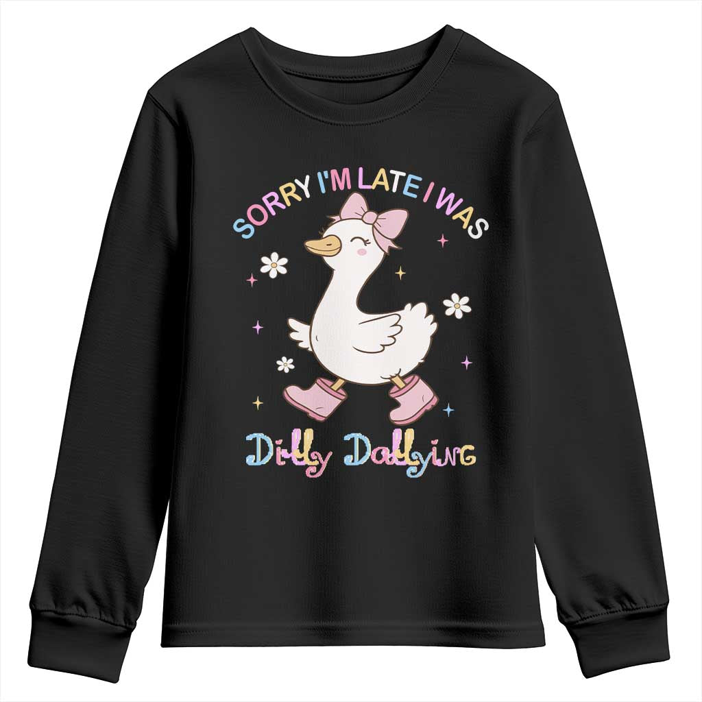 Funny Sorry I'm Late I Was Dilly Dallying Youth Sweatshirt Cute Goose