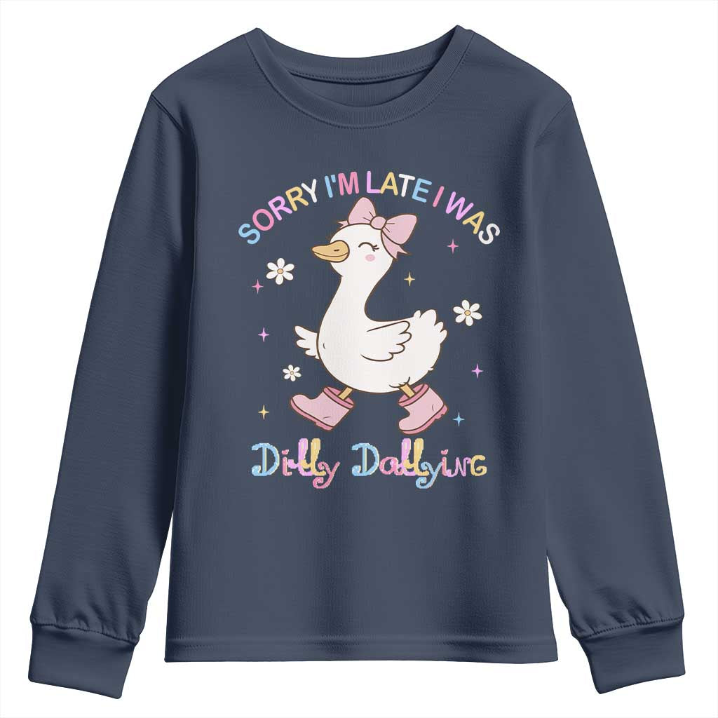 Funny Sorry I'm Late I Was Dilly Dallying Youth Sweatshirt Cute Goose