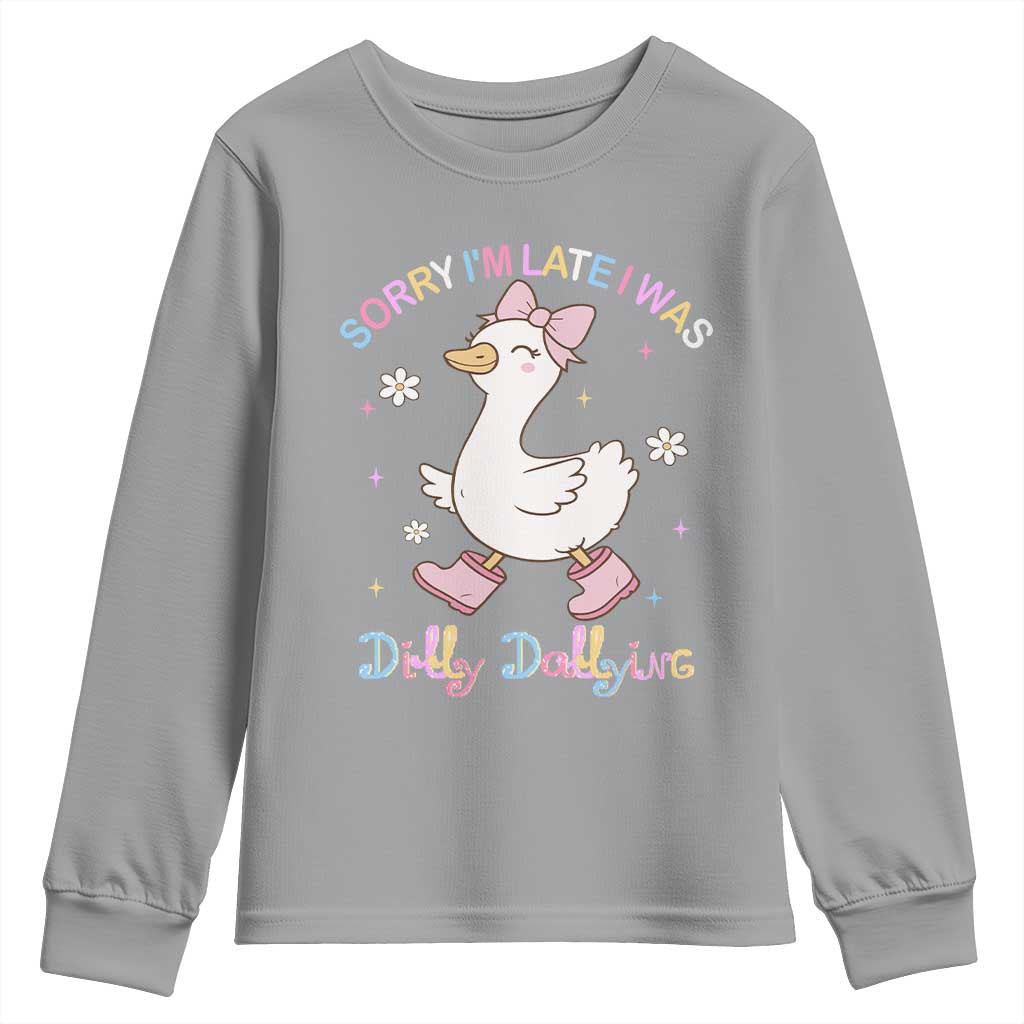 Funny Sorry I'm Late I Was Dilly Dallying Youth Sweatshirt Cute Goose