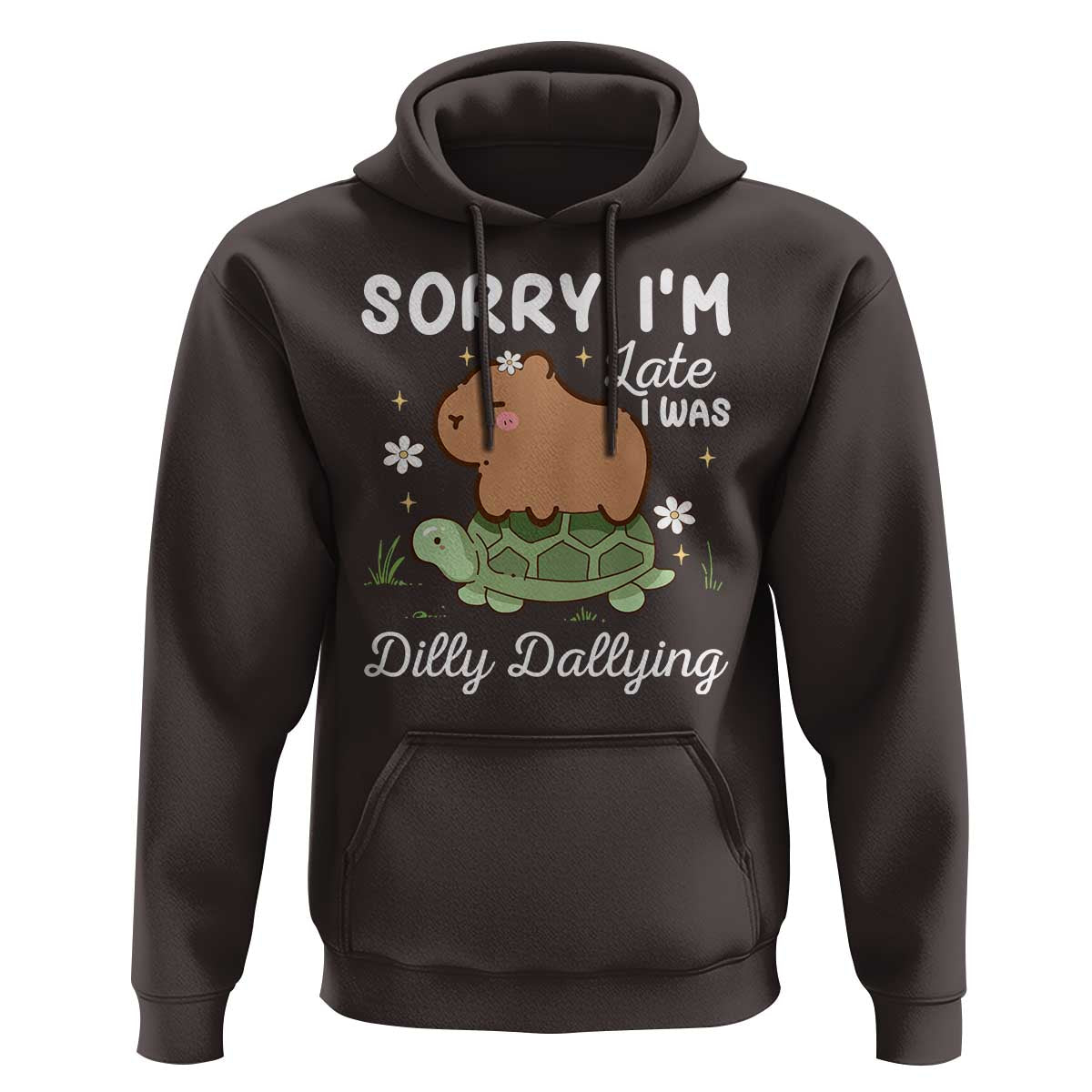 Funny Sorry I'm Late I Was Dilly Dallying Hoodie Cute Capybara and Turtle