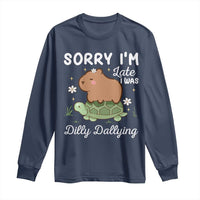 Funny Sorry I'm Late I Was Dilly Dallying Long Sleeve Shirt Cute Capybara and Turtle