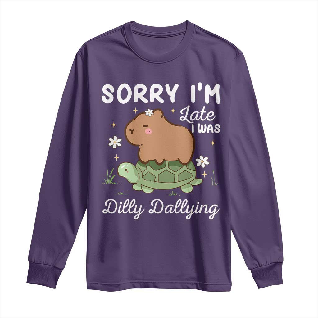 Funny Sorry I'm Late I Was Dilly Dallying Long Sleeve Shirt Cute Capybara and Turtle