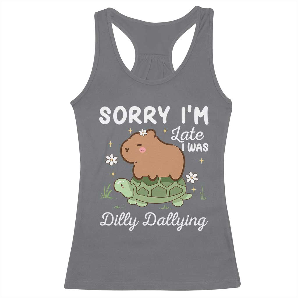 Funny Sorry I'm Late I Was Dilly Dallying Racerback Tank Top Cute Capybara and Turtle