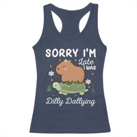 Funny Sorry I'm Late I Was Dilly Dallying Racerback Tank Top Cute Capybara and Turtle