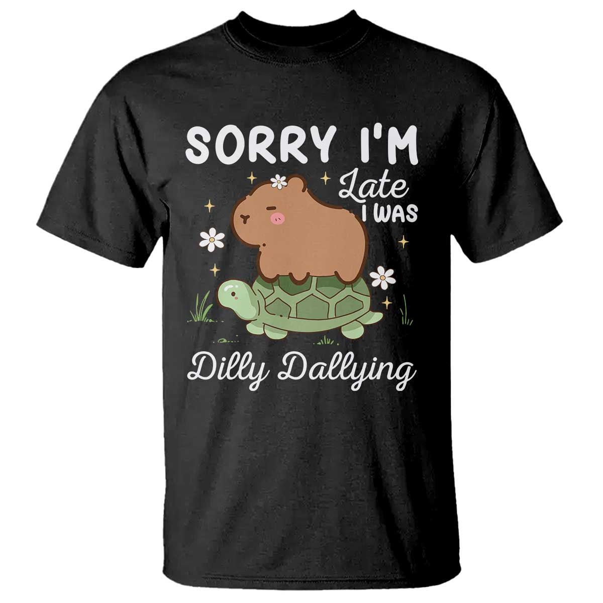 Funny Sorry I'm Late I Was Dilly Dallying T Shirt Cute Capybara and Turtle