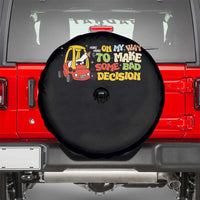 Funny Goose On My Way To Make Some Bad Decisions Spare Tire Cover