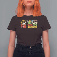 Funny Goose On My Way To Make Some Bad Decisions T Shirt For Women