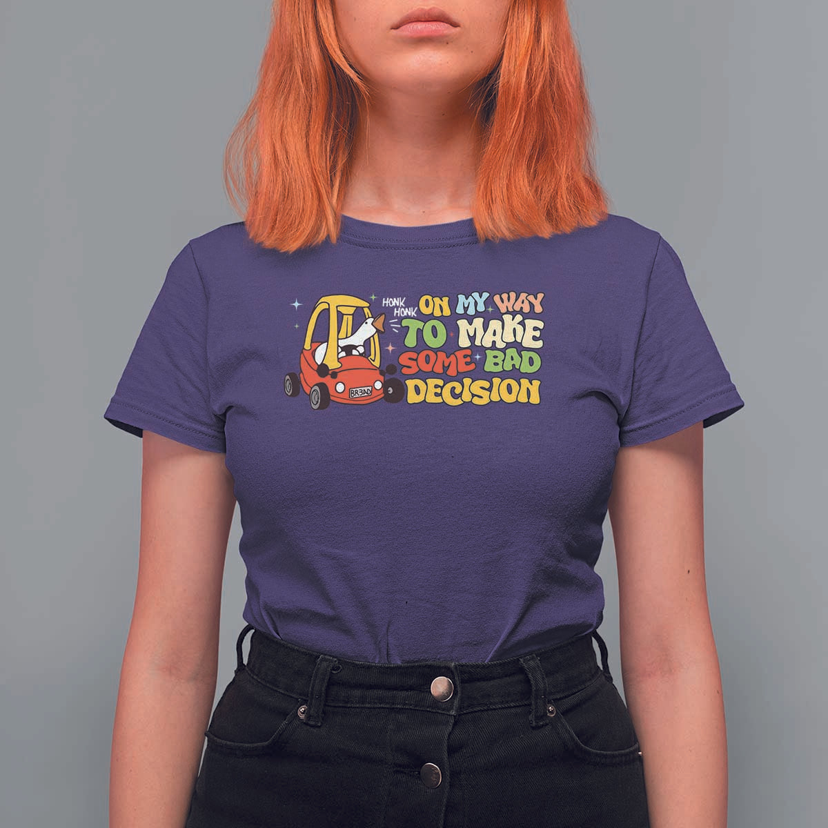 Funny Goose On My Way To Make Some Bad Decisions T Shirt For Women