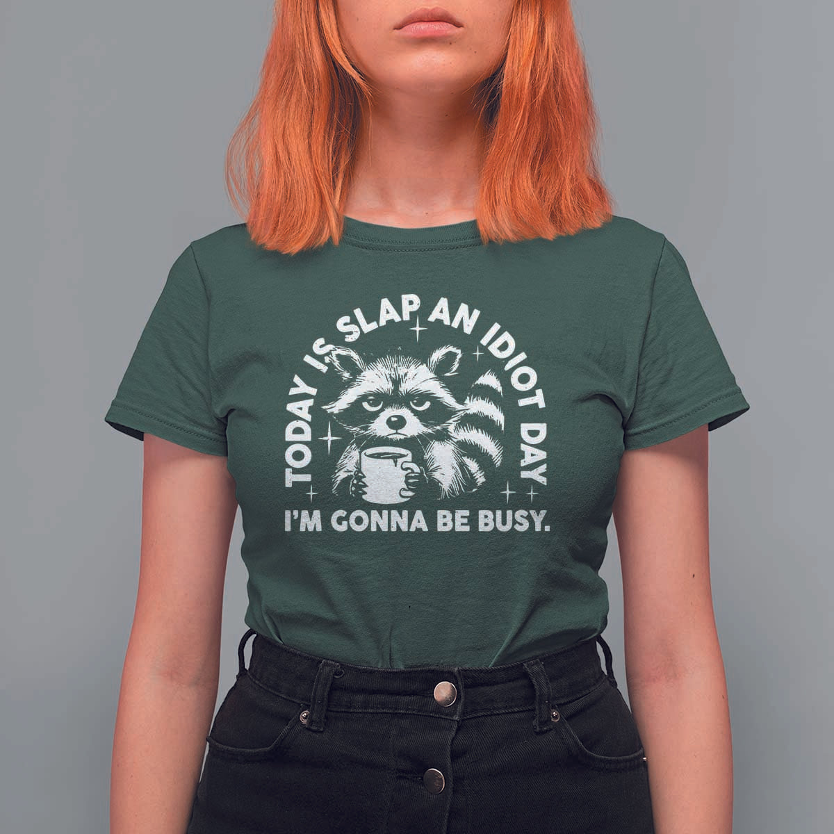 Funny Raccoon Today Is Slap An Idiot Day T Shirt For Women