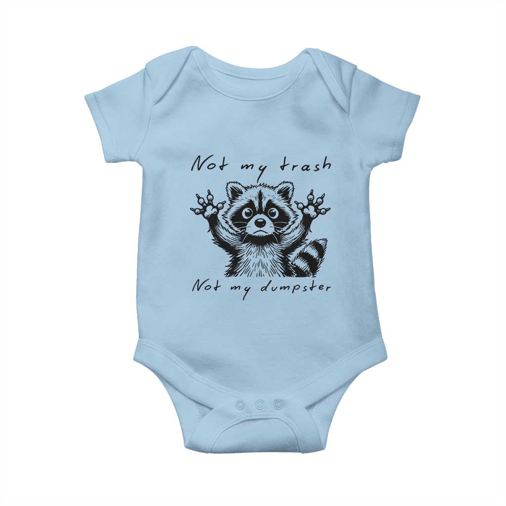 Funny Raccoon Baby Onesie Not My Trash Not My Dumpster