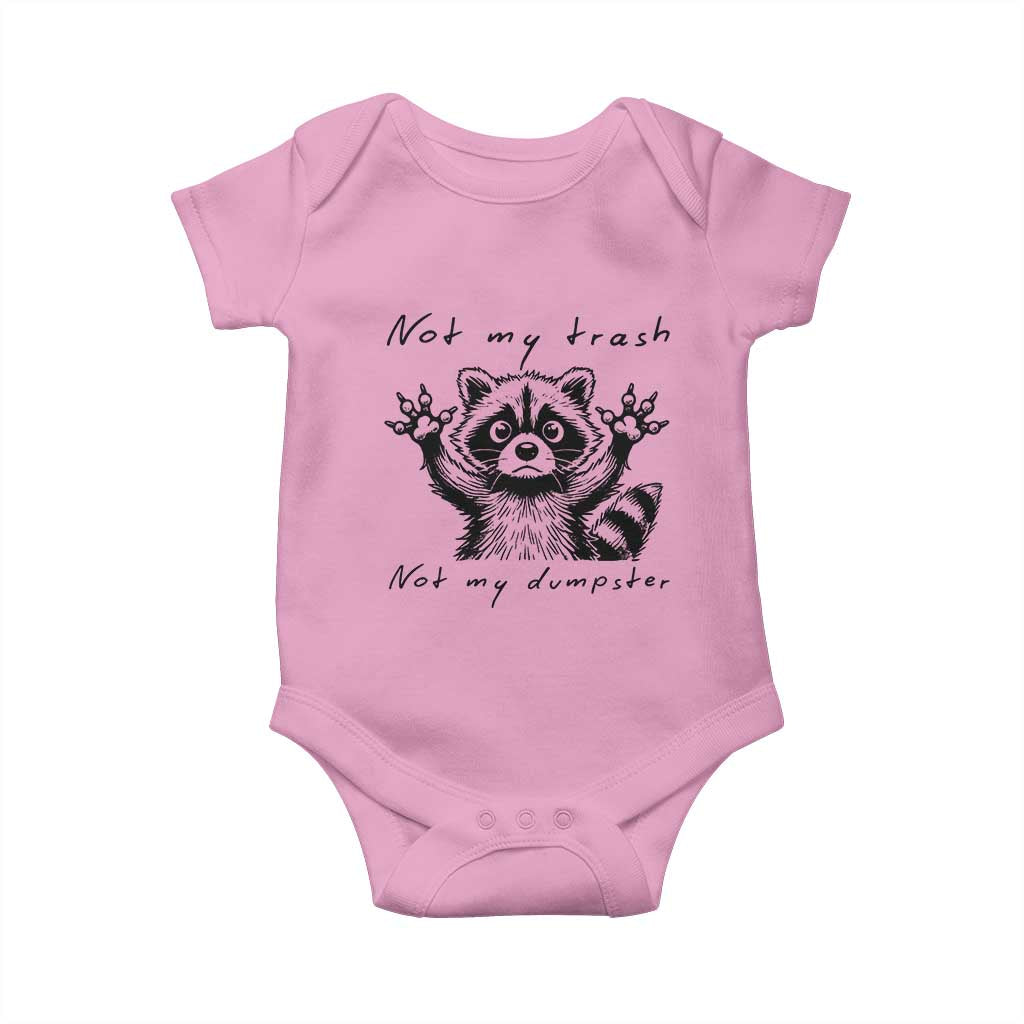 Funny Raccoon Baby Onesie Not My Trash Not My Dumpster