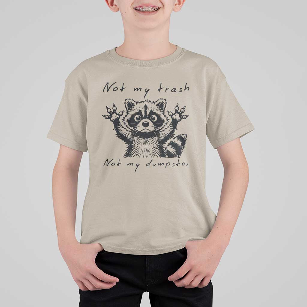 Funny Raccoon T Shirt For Kid Not My Trash Not My Dumpster