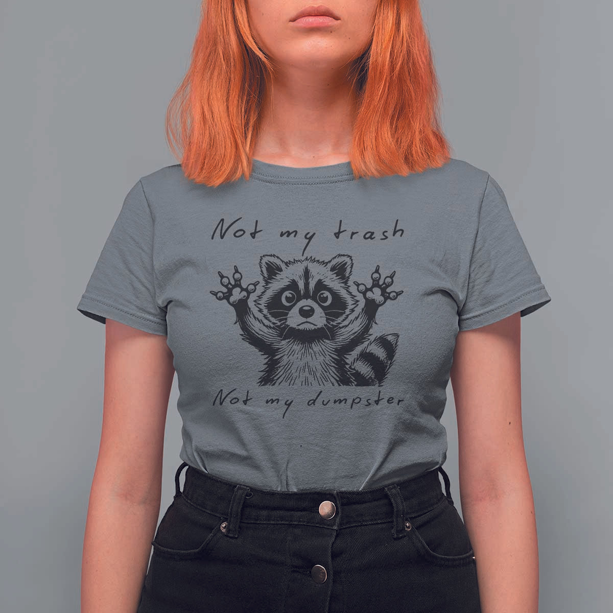 Funny Raccoon T Shirt For Women Not My Trash Not My Dumpster