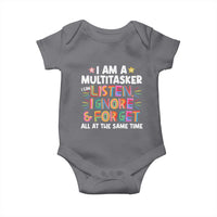 Funny I Am Multitasker Baby Onesie I Can Listen Ignore & Forget All At The Same Time