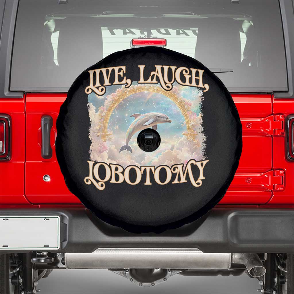 Funny Dolphin Meme Spare Tire Cover Live Laugh Lobotomy