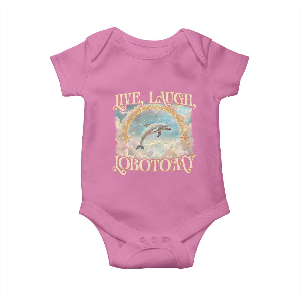 Funny Dolphin Meme Baby Onesie Live Laugh Lobotomy