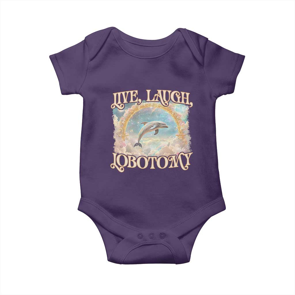 Funny Dolphin Meme Baby Onesie Live Laugh Lobotomy