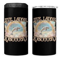 Funny Dolphin Meme 4 in 1 Can Cooler Tumbler Live Laugh Lobotomy
