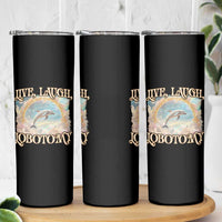 Funny Dolphin Meme Skinny Tumbler Live Laugh Lobotomy