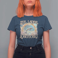 Funny Dolphin Meme T Shirt For Women Live Laugh Lobotomy