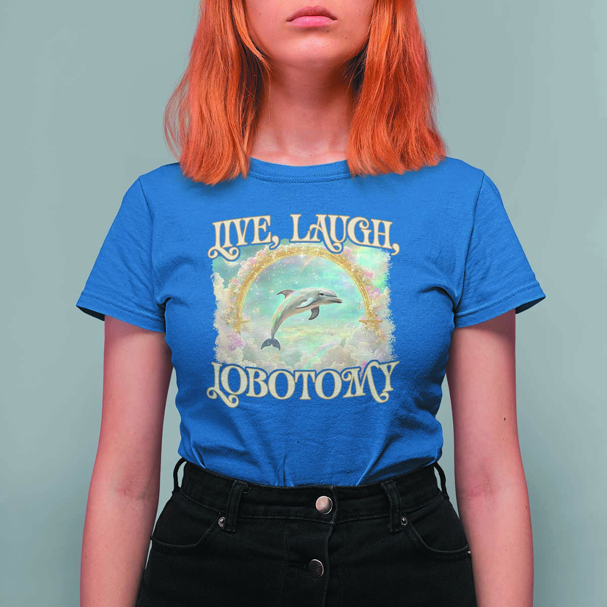 Funny Dolphin Meme T Shirt For Women Live Laugh Lobotomy