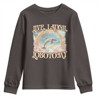 Funny Dolphin Meme Youth Sweatshirt Live Laugh Lobotomy