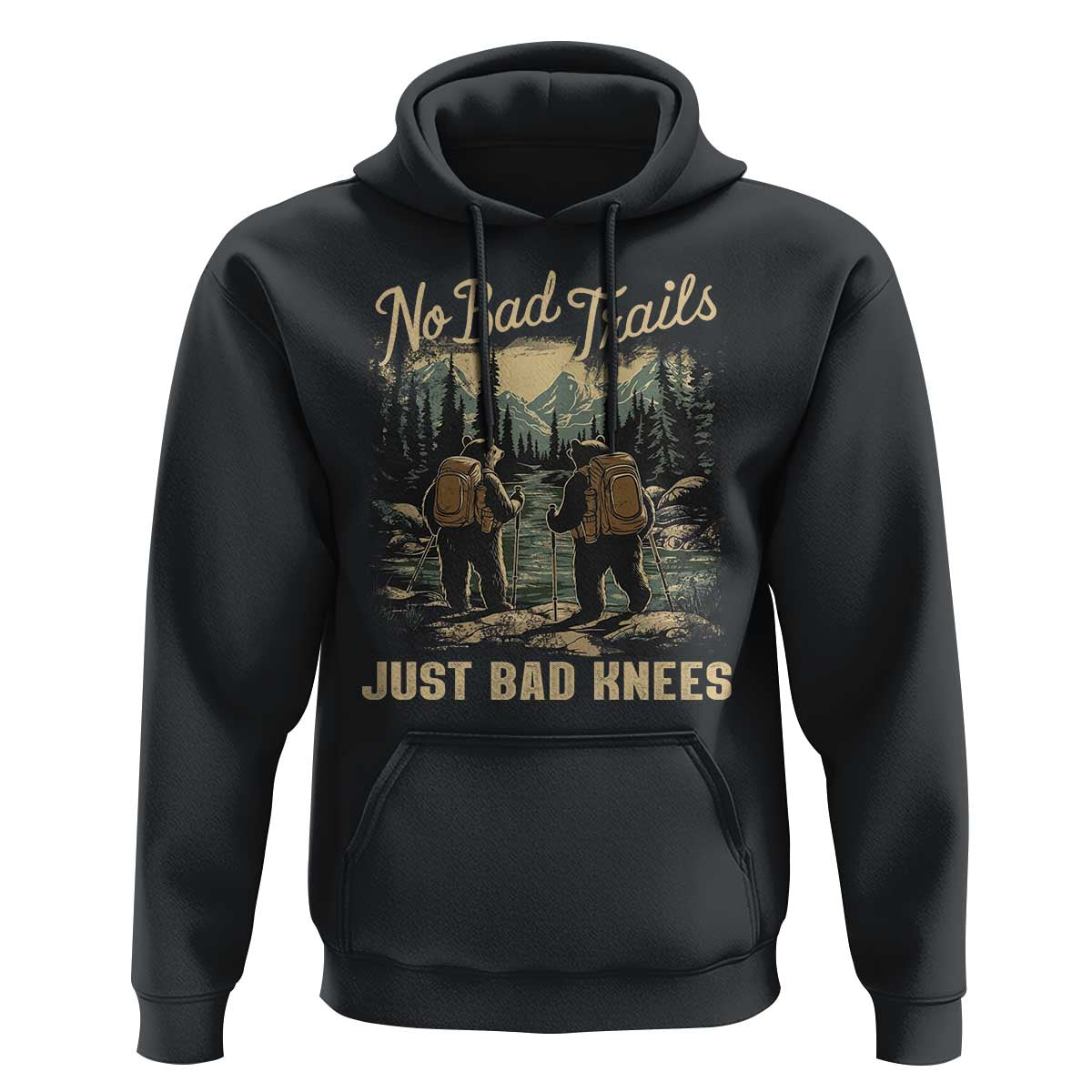 Hiking Hoodie No Bad Trails Just Bad Knees