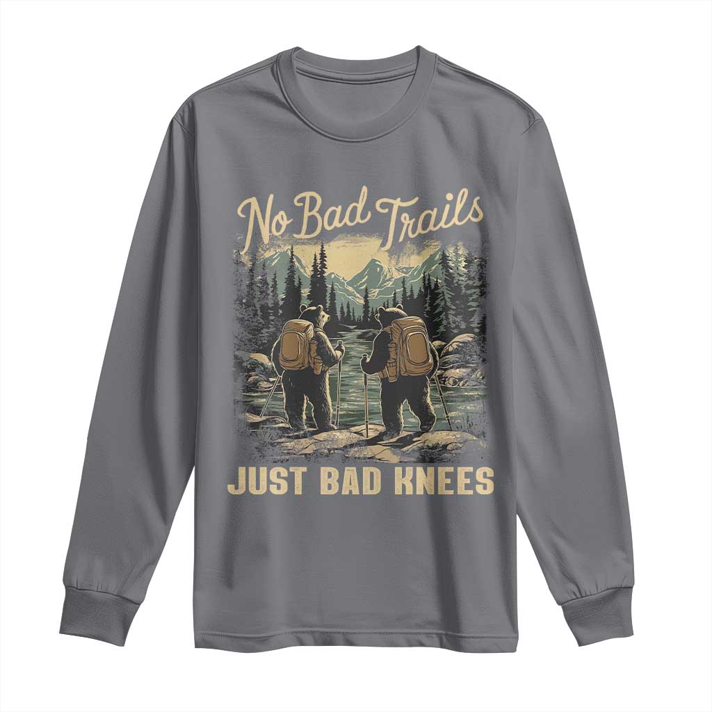 Hiking Long Sleeve Shirt No Bad Trails Just Bad Knees