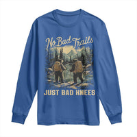Hiking Long Sleeve Shirt No Bad Trails Just Bad Knees