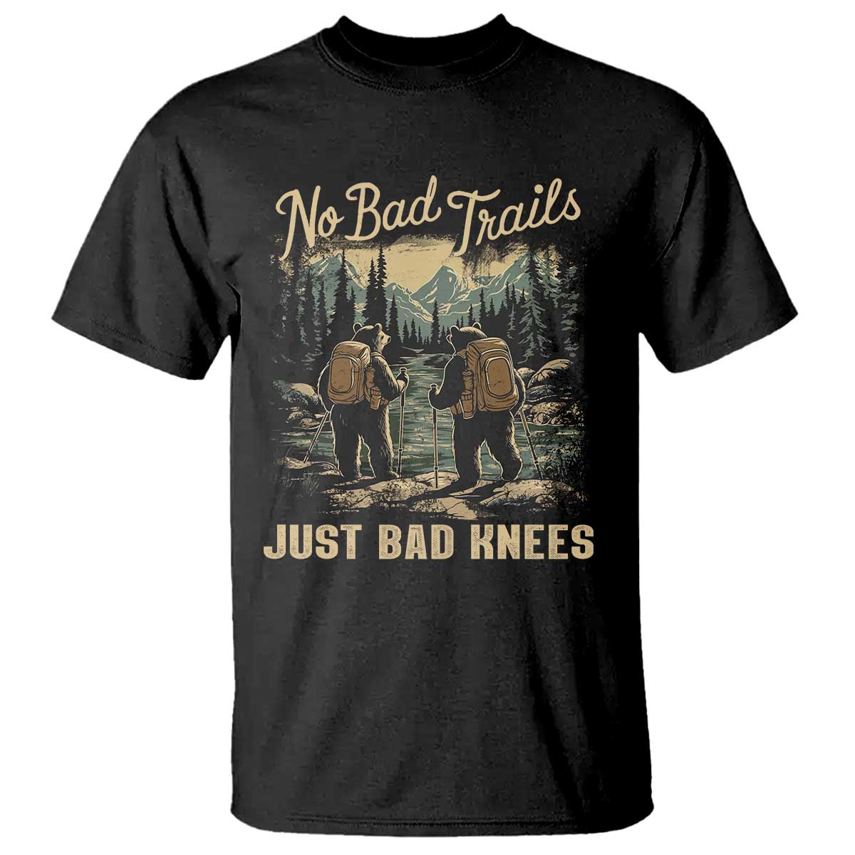 Hiking T Shirt No Bad Trails Just Bad Knees