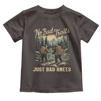 Hiking Toddler T Shirt No Bad Trails Just Bad Knees