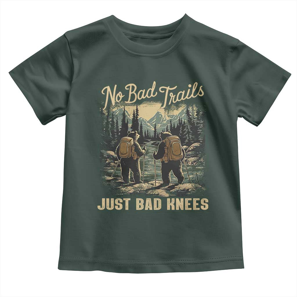 Hiking Toddler T Shirt No Bad Trails Just Bad Knees