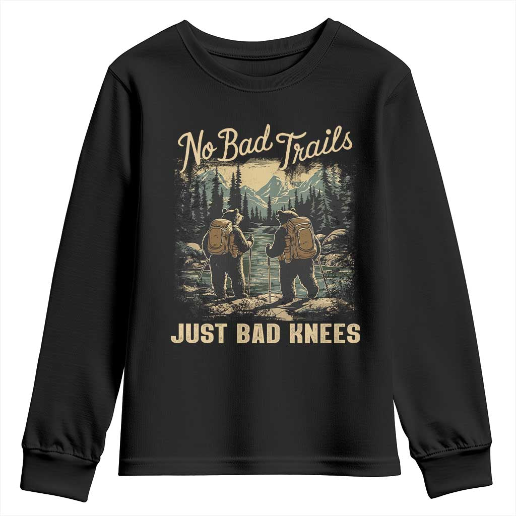 Hiking Youth Sweatshirt No Bad Trails Just Bad Knees