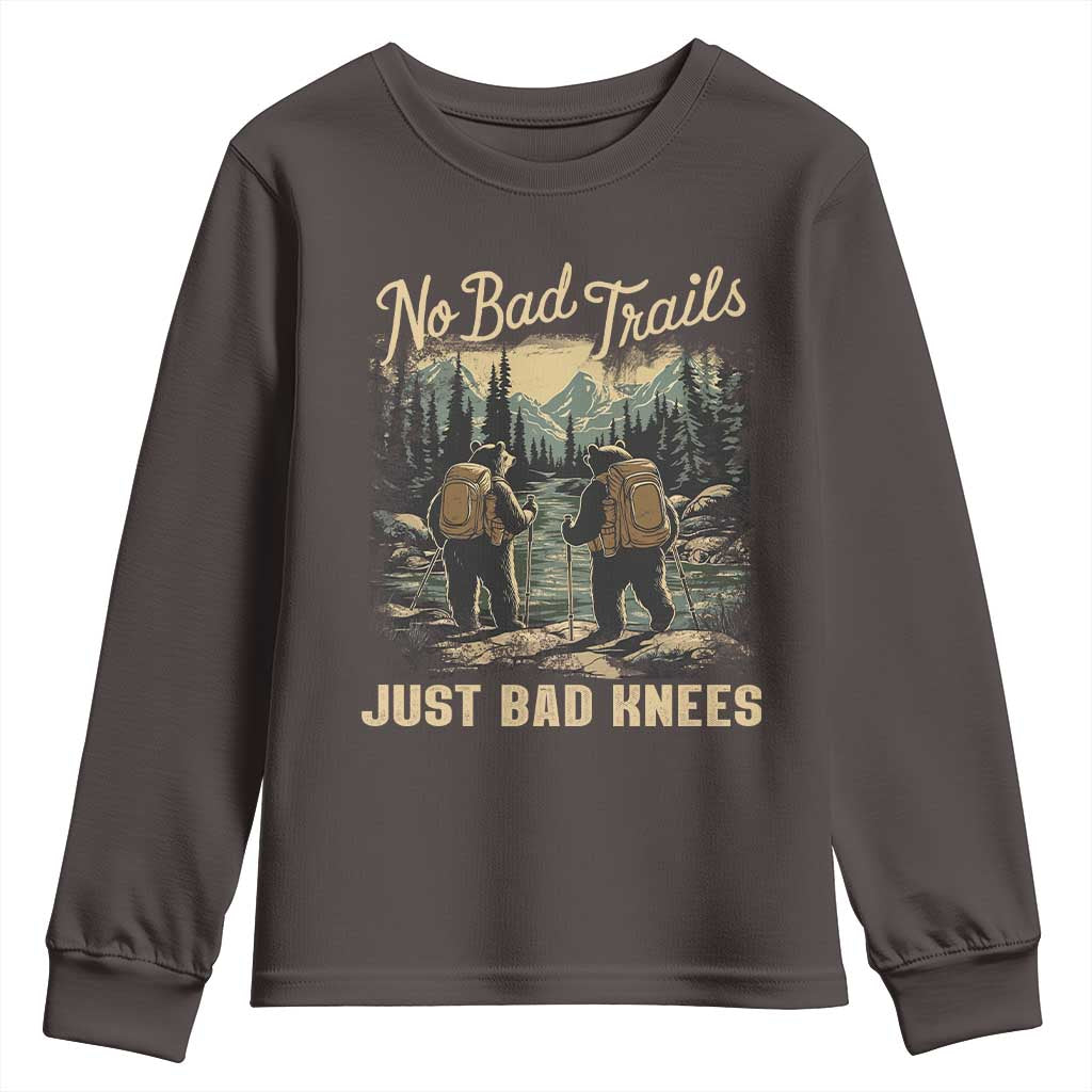 Hiking Youth Sweatshirt No Bad Trails Just Bad Knees