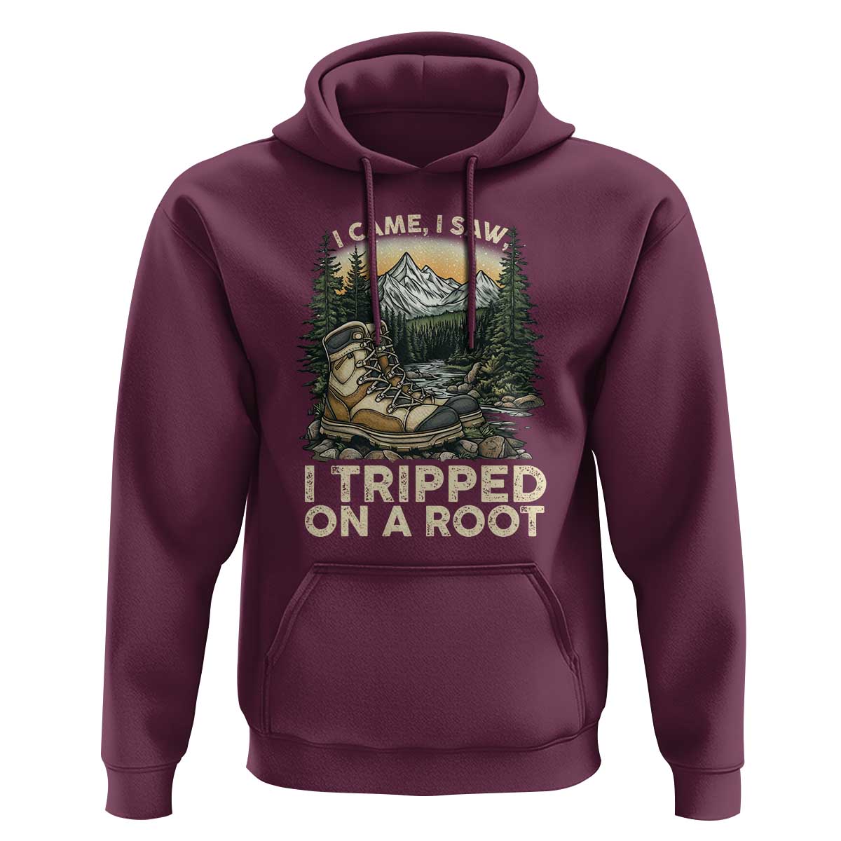 Hiking Hoodie I Came I Saw I Tripped On A Root
