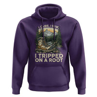 Hiking Hoodie I Came I Saw I Tripped On A Root