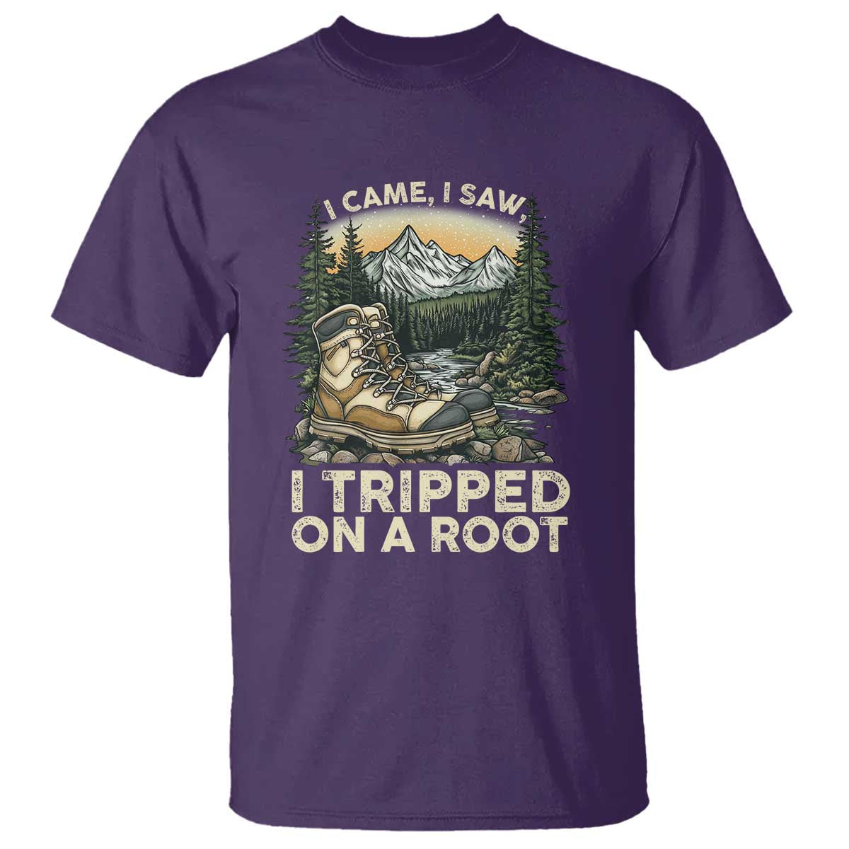 Hiking T Shirt I Came I Saw I Tripped On A Root