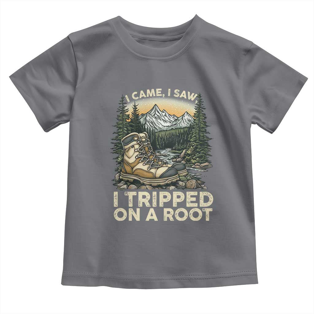 Hiking Toddler T Shirt I Came I Saw I Tripped On A Root